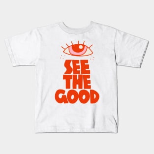 Eye See The Good - Illustration Kids T-Shirt